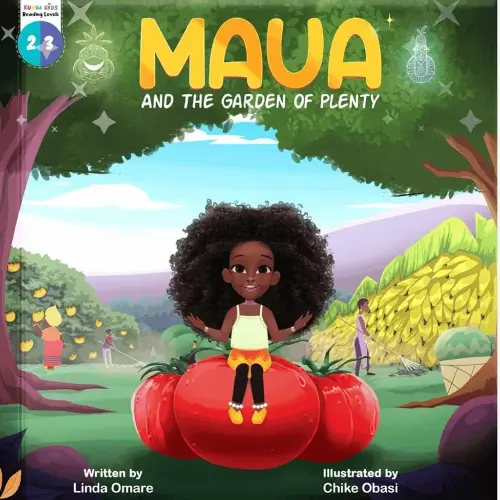 Maua and the Garden of Plenty: An Inspiring Storybook for Kids, Created by Kunda Kids