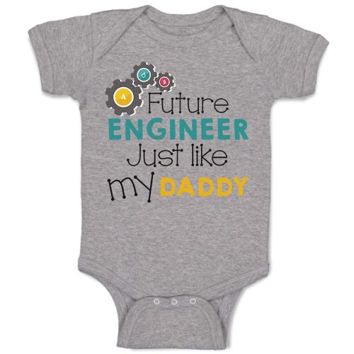 Cute Rascals Baby Bodysuit Future Engineer like My Daddy Dad Father's Day Boy & Girl Baby Clothes Funny Cotton Oxford Gray Design Only Newborn