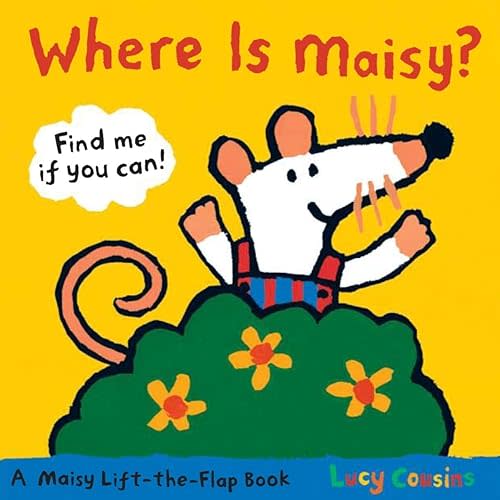Where Is Maisy?: A Maisy Lift-the-Flap Book Board book – Lift the flap, June 8, 2010
