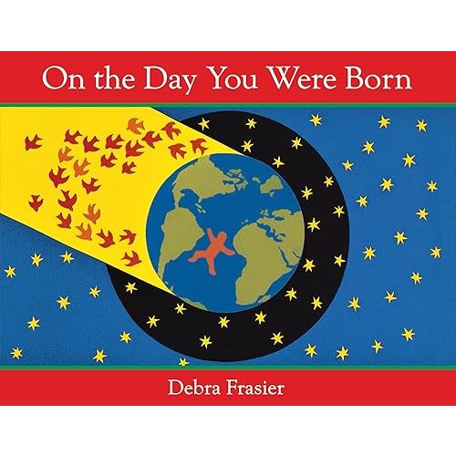 On the Day You Were Born Hardcover – Picture Book, April 3, 2012