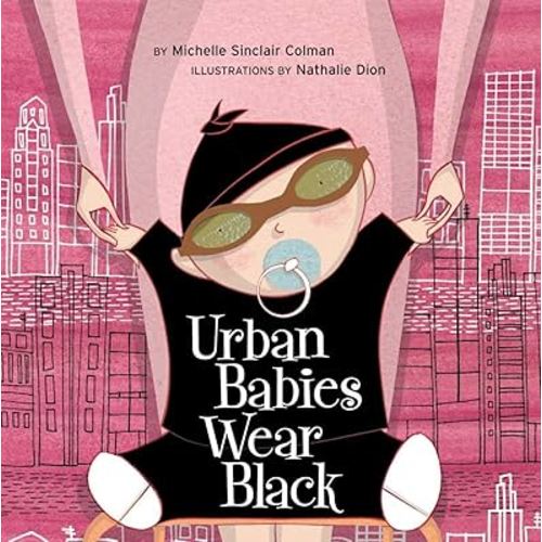 Urban Babies Wear Black (An Urban Babies Wear Black Book)
