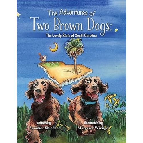 The Adventures of Two Brown Dogs: The Lovely State of South Carolina
