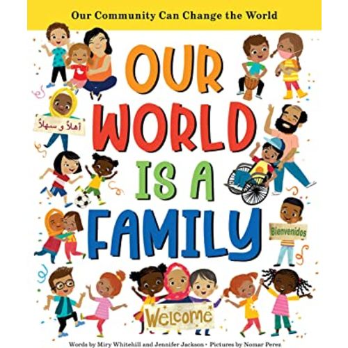 Our World Is a Family: Our Community Can Change the World