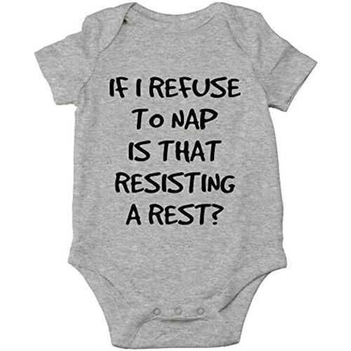 CBTwear If I Refuse To Nap Is That Resisting Baby Bodysuit Adorable Boy Girl Romper Clothing