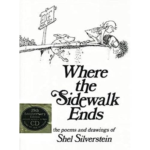 Where the Sidewalk Ends: The Poems and Drawings of Shel Silverstein (25th Anniversary Edition Book & CD) 25th anniversary edition