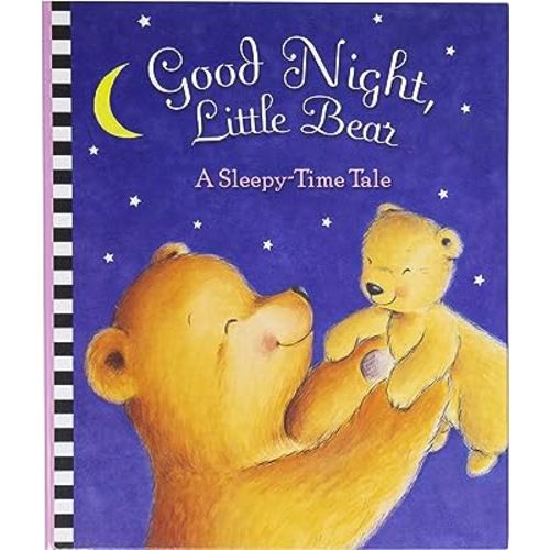 Good Night, Little Bear - A Sleepy-Time Tale