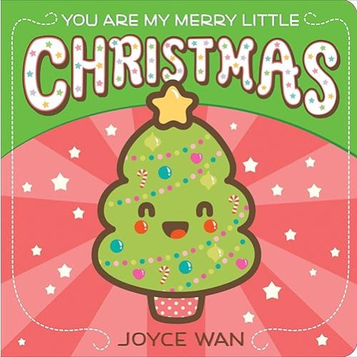 You Are My Merry Little Christmas Board book – September 27, 2016