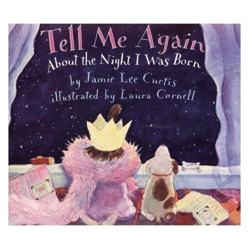 Tell Me Again about the Night I Was Born - by Jamie Lee Curtis (Paperback)