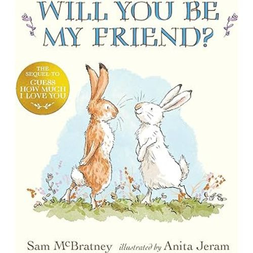 Will You Be My Friend? (Guess How Much I Love You)