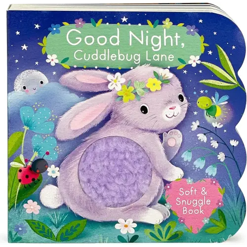 Touch & Feel: Good Night, Cuddlebug Lane: Baby & Toddler Touch and Feel Sensory Board Book