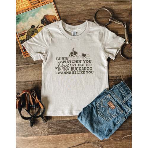 Dad I've Been Watching You I'm Your Buckaroo (Baby, Toddler, & Youth) - Dust