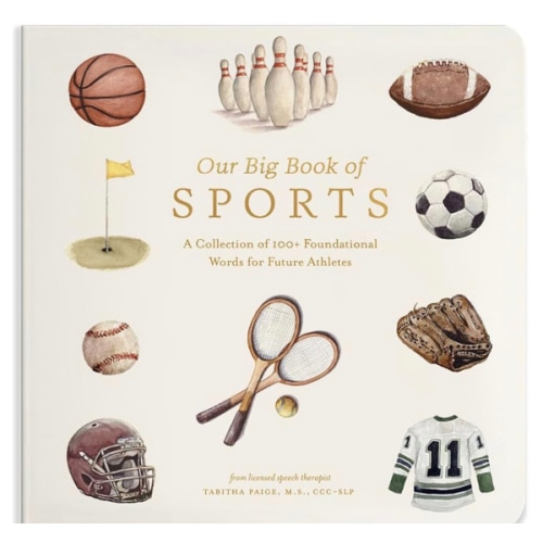 Our Big Book of Sports: A Collection of 100+ Foundational Words for Future Athletes (Tabitha Paige Children's Book Series)
