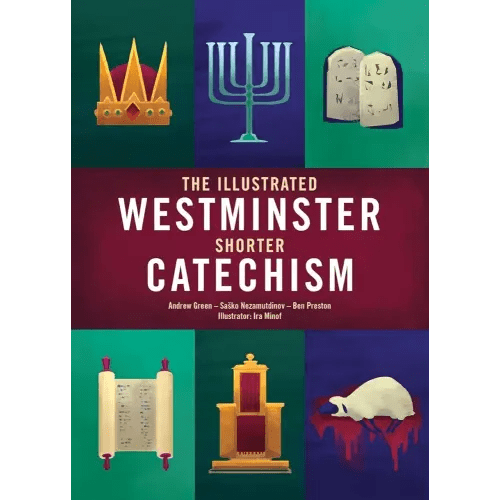 The Illustrated Westminster Shorter Catechism (Colour Books)