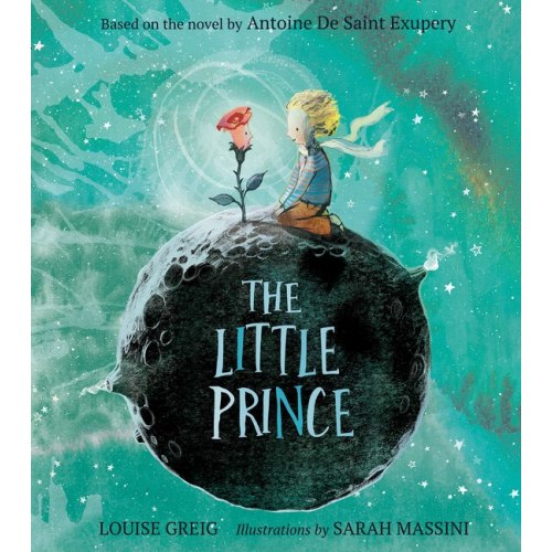 The Little Prince Book By Antoine De Saint-exupery,louise Greig, (Picture Book) | Indigo