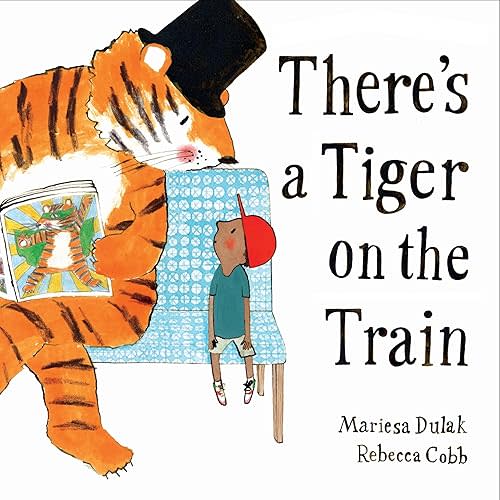 There's a Tiger on the Train Hardcover