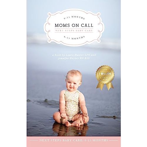 Moms on Call | Next Steps Baby Care 6-15 Months | Parenting Book 2 of 3 (Moms On Call Parenting Books) - Kindle edition by Hunter, Laura, Jennifer Walker. Health, Fitness & Dieting Kindle eBooks @ Amazon.com.