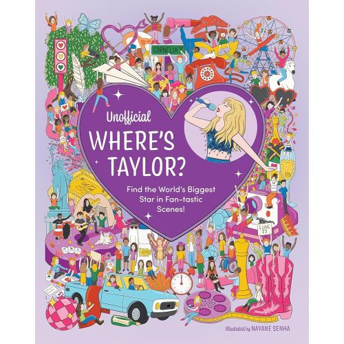 Unofficial Where's Taylor?: Find the World's Biggest Star in Fan-tastic Scenes!