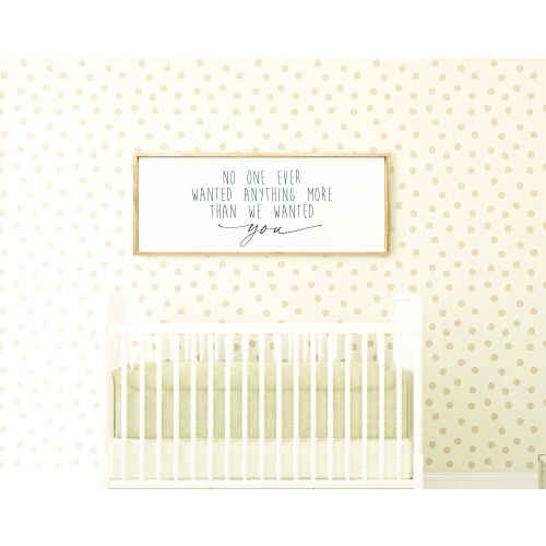 No One Ever Wanted Anything More Than We Wanted You, Nursery Wall Art (16x32, white frame)