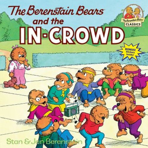 The Berenstain Bears And The In-crowd - (first Time Books(r)) By Stan Berenstain & Jan Berenstain (paperback)