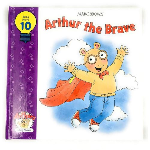 Arthur the Brave (Arthur's Family Values Series, Volume 10)