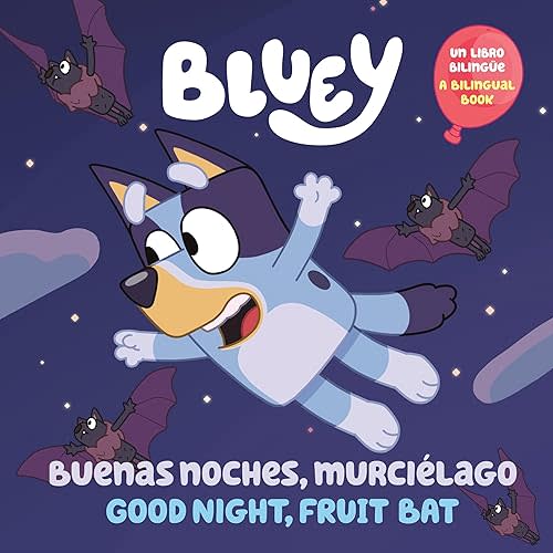 Bluey: Good Night, Fruit Bat/Buenas noches, murciélago: Un libro bilingüe Paperback – August 15, 2023