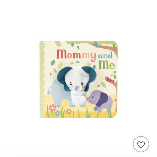 Mommy and Me - Finger Puppet Board Book for babies and toddlers, new moms, baby shower or Mother's Day gifts (Finger Puppet Book)