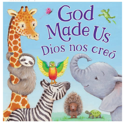 God Made Us / Dios nos creo (Tender Moments) (English and Spanish Edition)