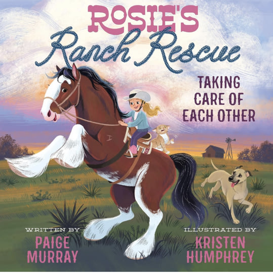Rosie's Ranch Rescue: Taking Care of Each Other (Rosie the Horse)