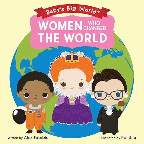 Women Who Changed the World Board book – Picture Book, Feb. 4 2020