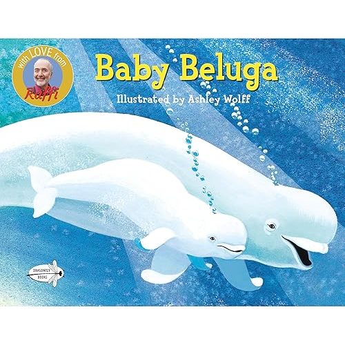 Baby Beluga (Raffi Songs to Read) Paperback – Picture Book, March 17, 1992