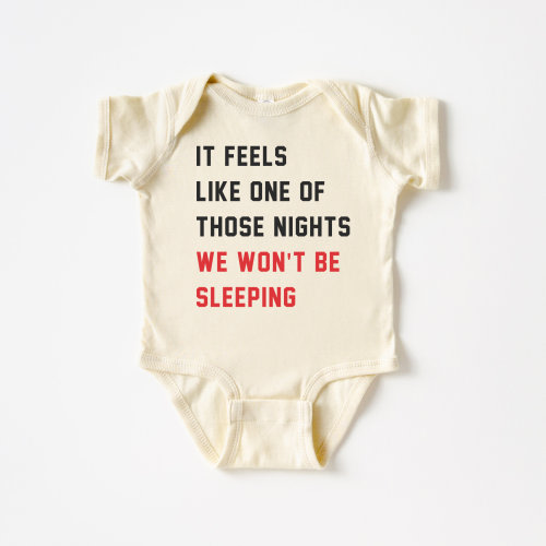 It Feels Like One Of Those Nights, We Won't Be Sleeping, Funny Baby Bodysuit, Baby Shower Gift, In My Baby Era, Debut Era, Baby Era's Shirt