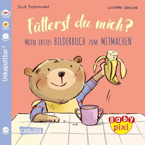 Baby Pixi (unkaputtbar) 76: Fütterst du mich?: Mein erstes Bilderbuch zum Mitmachen | Ein Baby-Buch zum Thema Essen ab 12 Monaten (76)