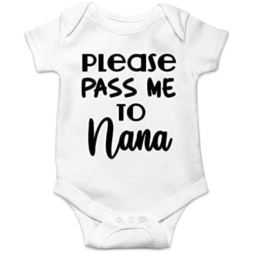 CBTwear Please Pass Me to Nana - Baby Clothes - Funny Newborn Bodysuit Outfits for Boys and Girls