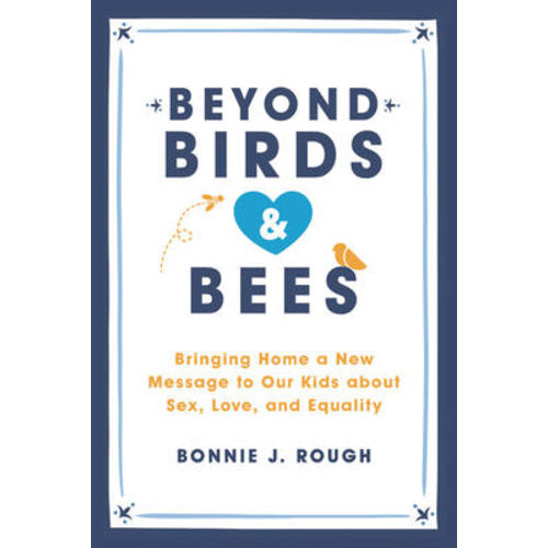 Beyond Birds and Bees by Bonnie J Rough | Audreys Books