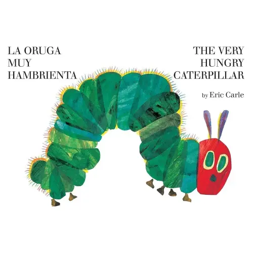 La oruga muy hambrienta/The Very Hungry Caterpillar: Bilingual Board Book