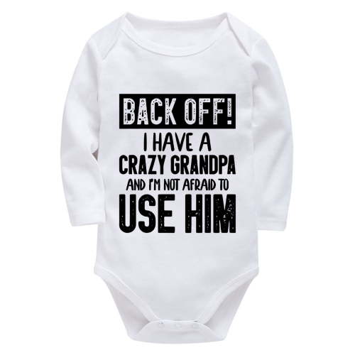 Back Off I Have A Crazy Grandpa Newborn Baby Clothes Long Sleeve Baby Boy Coming Home Outfit Boy White Onesie for Baby Girl