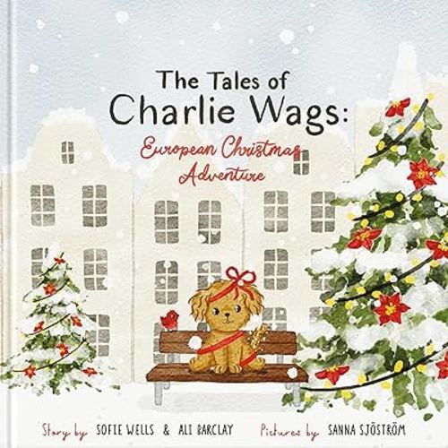 The Tales of Charlie Wags: European Christmas Adventure