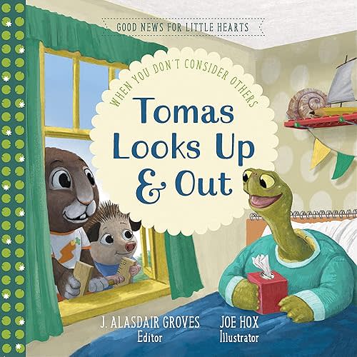 Tomas Looks Up and Out: When You Don't Consider Others (Good News for Little Hearts) Hardcover – October 9, 2023
