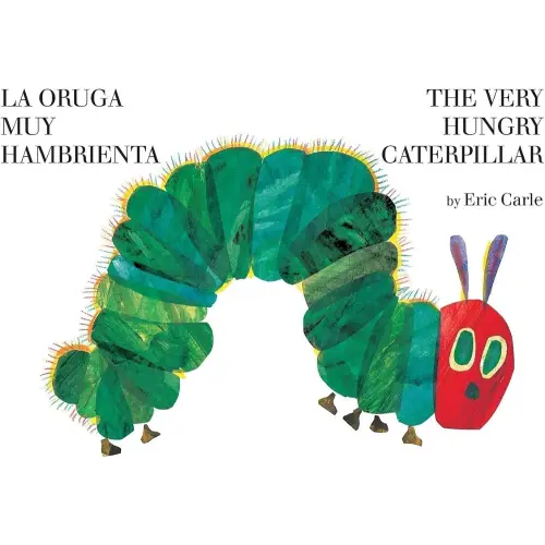 La oruga muy hambrienta/The Very Hungry Caterpillar: Bilingual Board Book