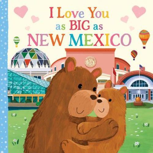 I Love You As Big As New Mexico - By Rose Rossner (board Book)