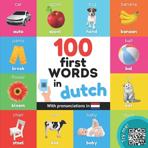 100 first words in dutch: Bilingual picture book for kids: english / dutch with pronunciations (Learn dutch) Paperback – June 3, 2022