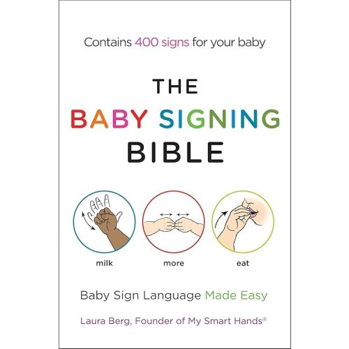 The Baby Signing Bible: Baby Sign Language Made Easy Paperback – Illustrated, September 4, 2012