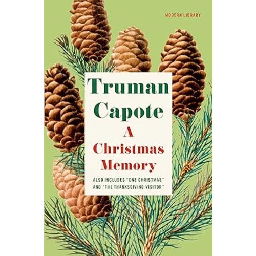 A Christmas Memory: One Christmas, and The Thanksgiving Visitor (Modern Library)