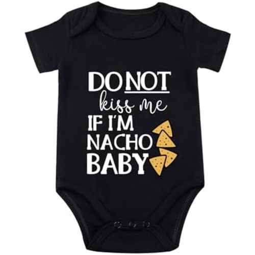 Funny Nacho Baby Dont Kiss Me Baby Newborn Do Not Kiss Me If Im Nacho Baby Taco Baby Babies No Kisses Baby Infant