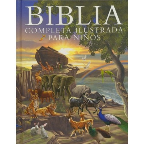 Biblia Completa Ilustrada para Niños  (The Complete Illustrated Children's Bible): 9781783739400 - Christianbook.com