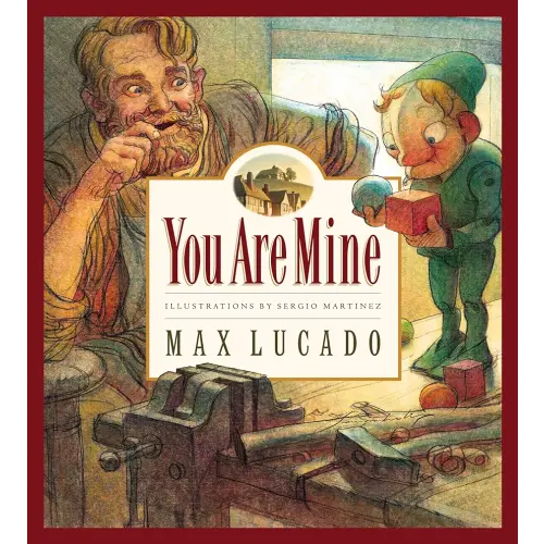 You Are Mine (Max Lucado's Wemmicks) (Volume 2)