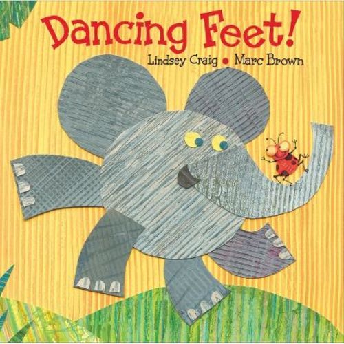 Dancing Feet! - by Lindsey Craig (Board Book)