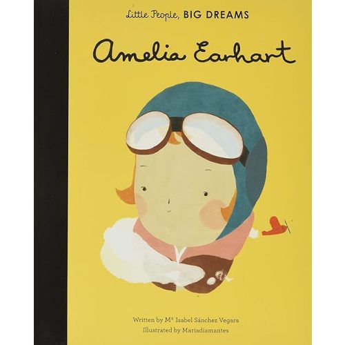Amelia Earhart (Volume 3) (Little People, BIG DREAMS, 3) Hardcover – August 9, 2016