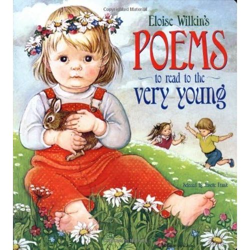 By Eloise Wilkin Eloise Wilkin's Poems to Read to the Very Young (Lap Library) [Board book] Hardcover – January 1, 2001