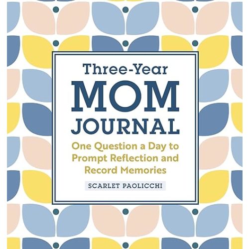 Three-Year Mom Journal: One Question a Day to Prompt Reflection and Record Memories Hardcover – October 12, 2021